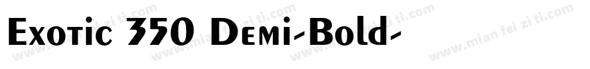 Exotic 350 Demi-Bold字体转换